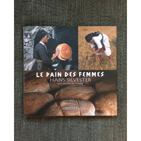 Hans Silvester - Livre - Le Pain des Femmes