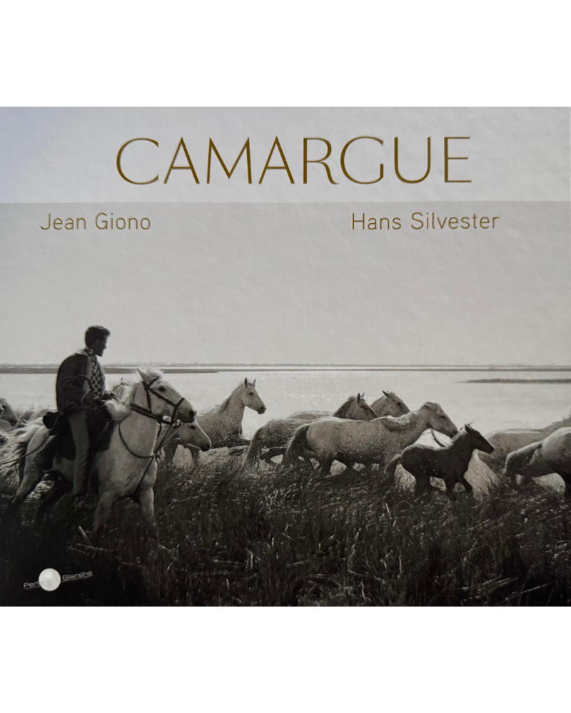 Hans Silvester et Jean Giono - Camargue