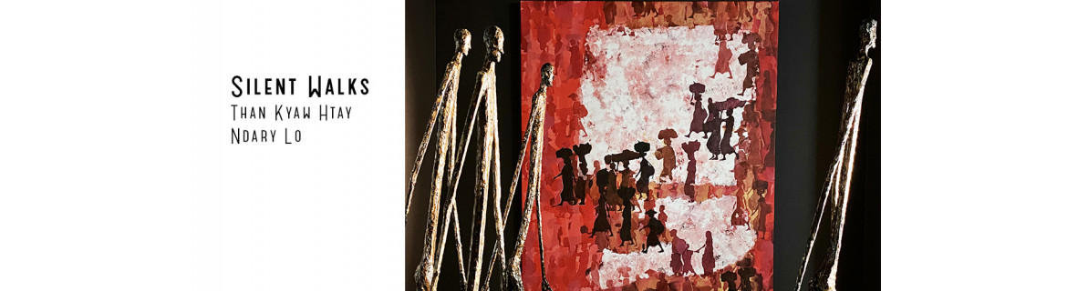 Exhibition Silent Walks - Artists Ndary Lo and Than Kyaw Htay